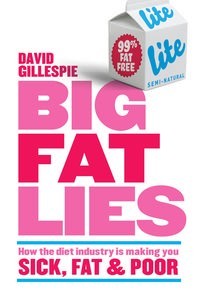 9780670076024 six big fat myths about fat: a podcast with David Gillespie (plus I'm giving away 5 copies of his new book!)