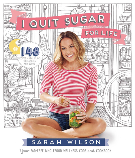 I Quit Sugar For Life, available now!